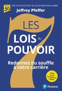 Les 7 lois du pouvoir : redonnez du souffle à votre carrière : dopez votre charisme en 7 jours