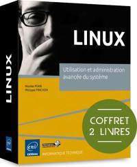 Linux : utilisation et administration avancée du système