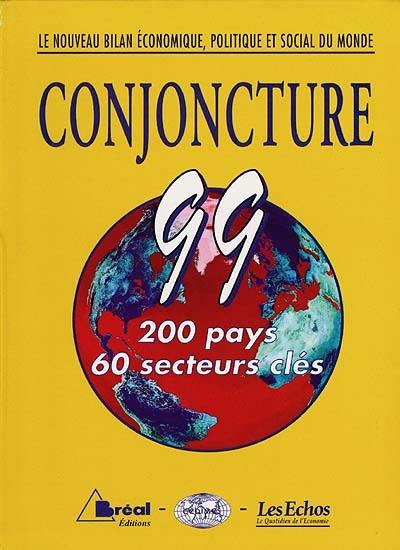 Conjoncture 99 : le nouveau bilan économique, politique et social du monde