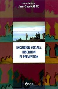 Exclusion sociale, insertion et prévention