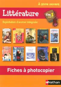 A livre ouvert CM1, cycle 3 : fiches à photocopier littérature : exploitation d'oeuvres intégrales