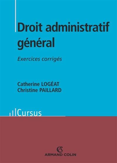 Droit administratif général : exercices corrigés