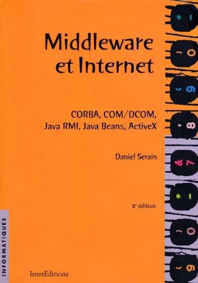 Middleware et internet : CORBA, COM-DCOM, Java RMI, Java beans, ActiveX