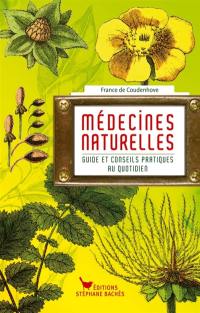 Médecines naturelles : guide et conseils pratiques