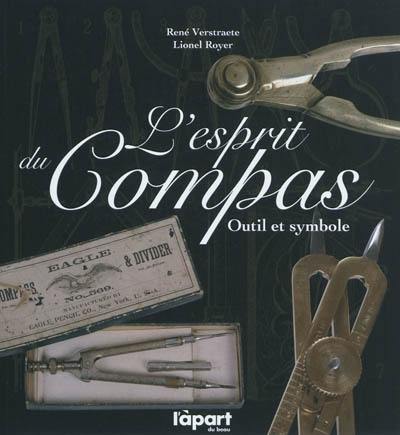 L'esprit du compas : outil et symbole