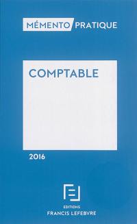 Comptable 2016 : traité des normes et réglementations comptables applicables aux entreprises industrielles et commerciales en France