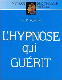 L'Hypnose qui guérit