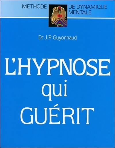 L'Hypnose qui guérit