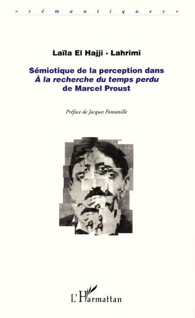 Sémiotique de la perception dans A la recherche du temps perdu de Marcel Proust