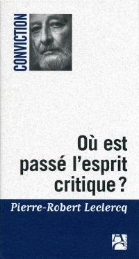 Où est donc passé l'esprit critique ?