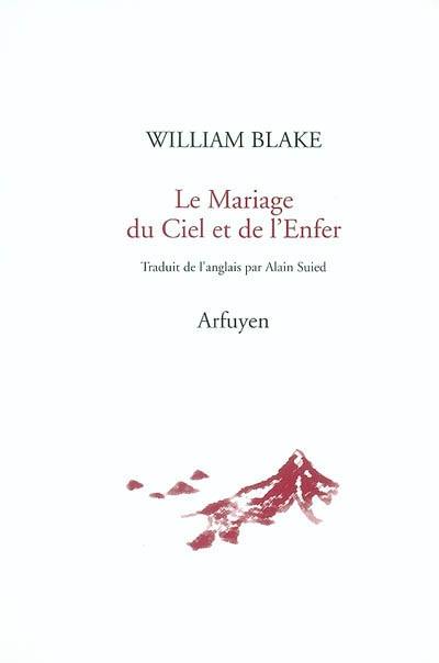 Le mariage du ciel et de l'enfer. Le livre de Thel. L'Evangile éternel