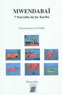 Mwendabaï : 7 nouvelles du lac Kariba