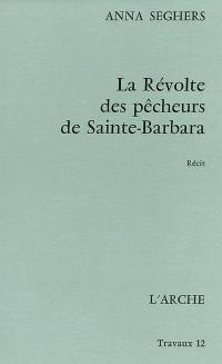 La révolte des pêcheurs de Sainte-Barbara : récit