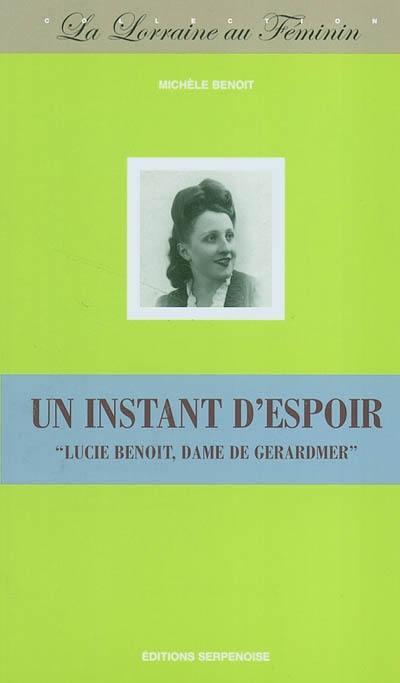 Un instant d'espoir : Lucie Benoit, dame de Gérardmer