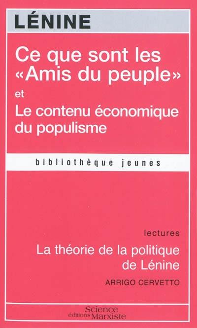 Ce que sont les Amis du peuple et comment ils luttent contre les social-démocrates. Le contenu économique du populisme. La théorie de la politique de Lénine