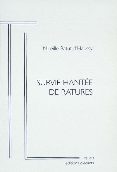 Survie hantée de ratures : cantate à trois ou cinq voix avec le corps des acteurs pour unique accompagnement instrumental