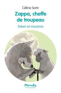 Zappa, cheffe de troupeau. Totem et moutons