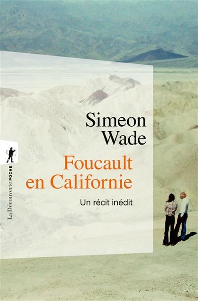 Foucault en Californie : un récit inédit