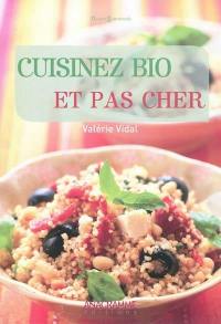 Cuisinez bio et pas cher