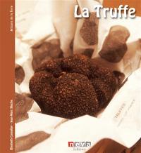 La truffe : le sacre du diamant noir