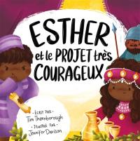 Esther et le projet très courageux