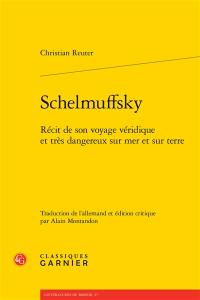 Schelmuffsky : récit de son voyage véridique et très dangereux sur mer et sur terre