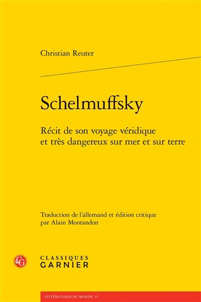 Schelmuffsky : récit de son voyage véridique et très dangereux sur mer et sur terre