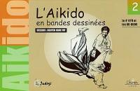 Aïkido en bandes dessinées. Vol. 2