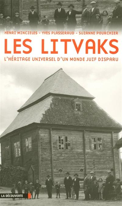 Les Litvaks : l'héritage universel d'un monde juif disparu