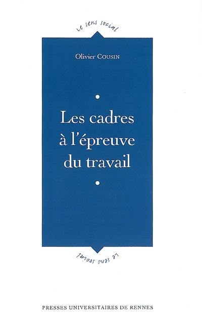 Les cadres à l'épreuve du travail