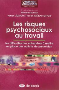 Les risques psychosociaux au travail : les difficultés des entreprises à mettre en place des actions de prévention