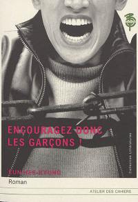 Encouragez donc les garçons !