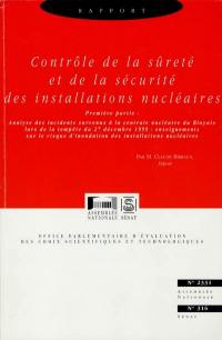 Rapport sur le contrôle de la sûreté et de la sécurité des installations nucléaires. Vol. 1. Analyse des incidents survenus à la centrale nucléaire du Blayais lors de la tempête du 27 décembre 1999 : enseignements sur le risque d'inondation des installations nucléaires