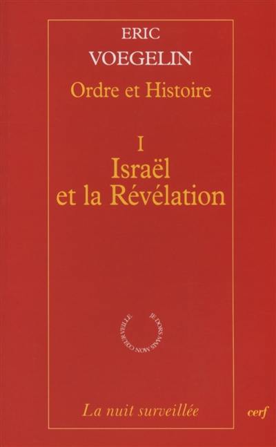 Ordre et histoire. Vol. 1. Israël et la Révélation