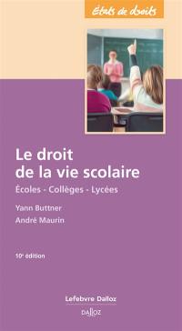 Le droit de la vie scolaire : écoles, collèges, lycées