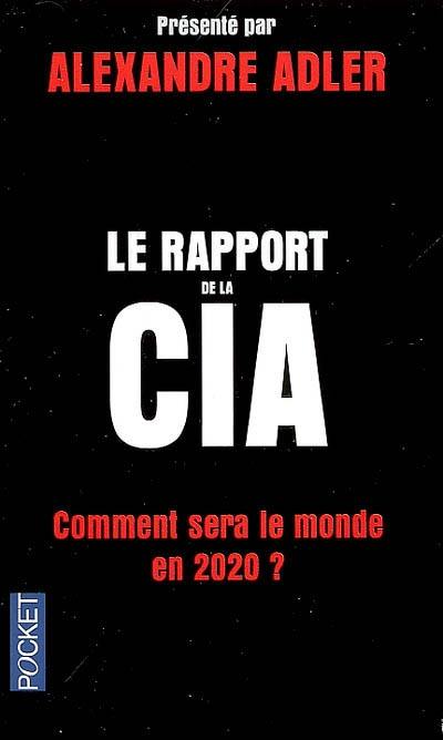 Le rapport de la CIA : comment sera le monde en 2020 ?