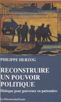 Reconstruire un pouvoir politique : dialogue pour gouverner en partenaires