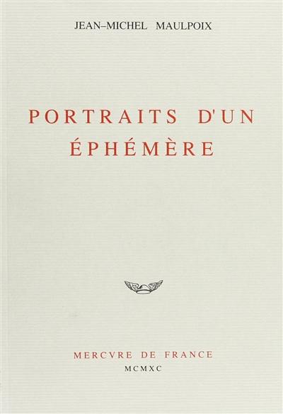 Portraits d'un éphémère