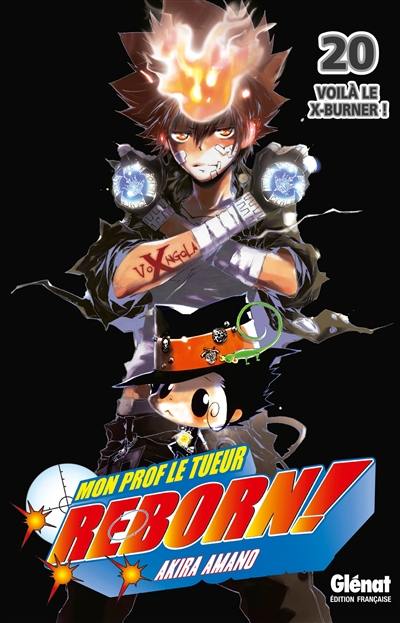 Reborn ! : mon prof le tueur. Vol. 20. Voilà le x-burner