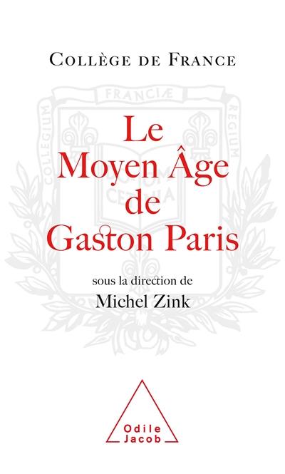 Le Moyen Age de Gaston Paris