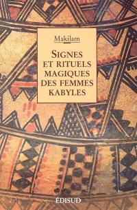 Signes et rituels magiques des femmes kabyles