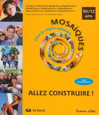 Allez construire ! : 10-12 ans : guide d'enseignement