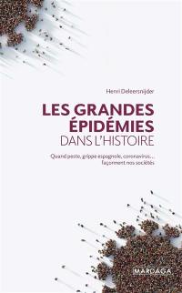 Les grandes épidémies dans l'histoire : quand peste, grippe espagnole, coronavirus... façonnent nos sociétés