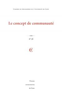 Cahiers de philosophie de l'Université de Caen, n° 56. Le concept de communauté