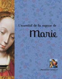 L'essentiel de la sagesse de Marie