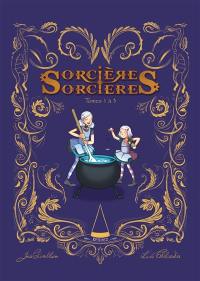 Sorcières-sorcières : recueil. Tomes 1 à 3