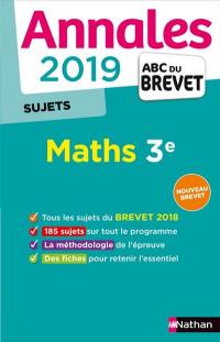 Maths 3e : annales 2019, sujets : nouveau brevet