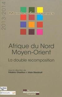 Afrique du Nord, Moyen-Orient : la double recomposition