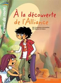 A la découverte de l'alliance : carnet de route