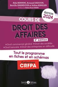 Cours de droit des affaires 2024 : droit commercial général, droit des sociétés, droit bancaire, droit des entreprises en difficulté : tout le programme en fiches et en schémas